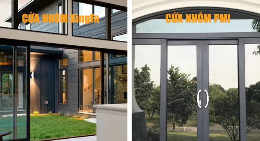 So sánh cửa nhôm Xingfa và PMI – Nên chọn loại nào?